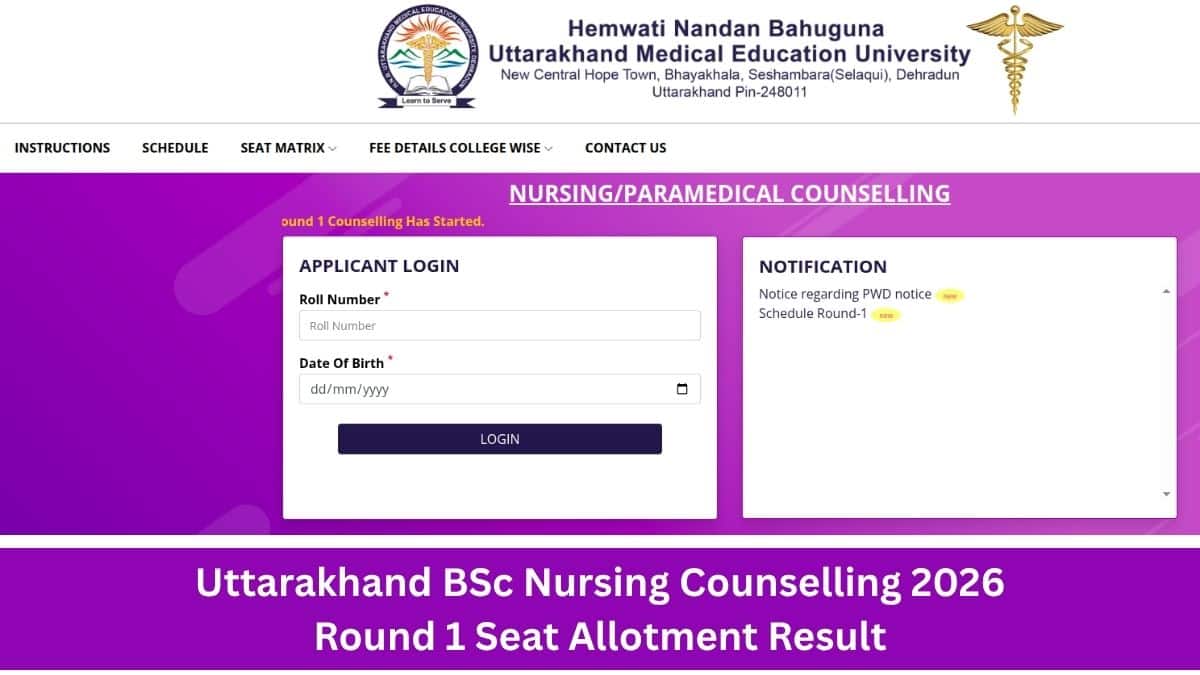 Uttarakhand BSc Nursing Counselling 2026 Round 1 Seat Allotment Result (August 14): Download PDF